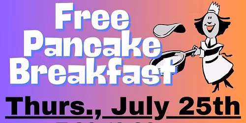 FREE PANCAKE BREAKFAST ALERT!