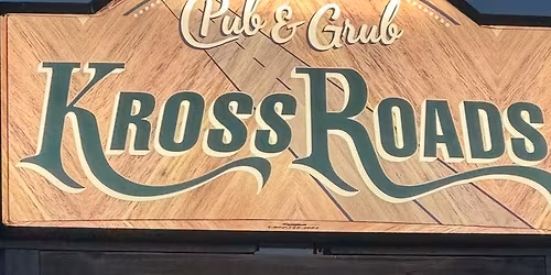 Kross Roads Pub & Grub Marinette, Wi. Sat. Sept. 12th 2-6pm