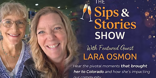 The Sips & Stories Show with Lara Osmon