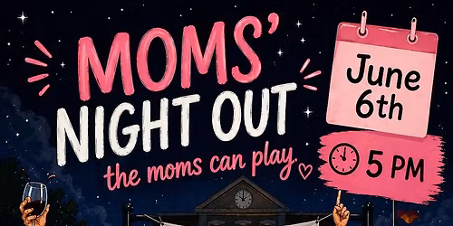 MOM\u2019s NIGHT OUT 