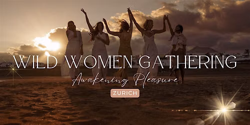 Wild Women Gathering ~ Zurich