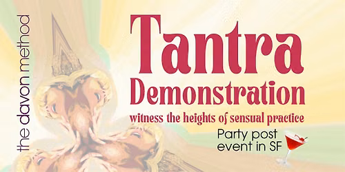Tantra Demonstration ~ witness the heights of sensual practice