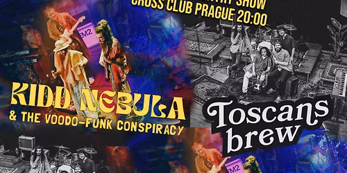 Kidd Nebula & The Voodoo-Funk Conspiracy (NL) & Toscan\u2019s Brew (NL) - free entry