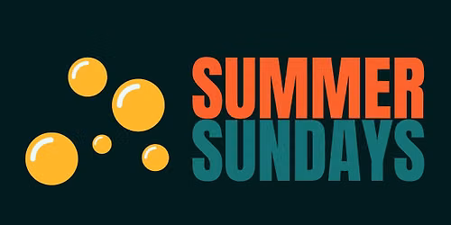 Summer Sundays: Carnival and Bubble Play