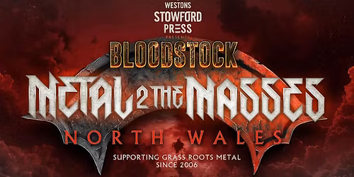 Bloodstock Metal 2 The Masses North Wales HEAT 4 SATURDAY 25TH APRIL
