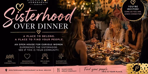 Sisterhood Over Dinner