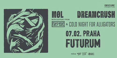 M\u00d8L, TAYNE, COLD NIGHT FOR ALLIGATORS - Praha