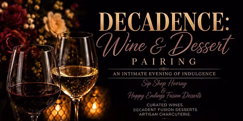Decadence| Wine + Dessert Pairing in St. Petersburg