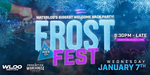 WATERLOO'S OFFICIAL 17+ FROST FEST 2026!
