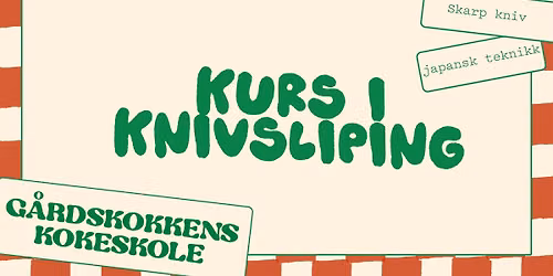 Kurs i knivsliping med Anaguma \ud83d\udd2a\ud83d\udd2a\ud83d\udd2a G\u00e5rdskokkens kokeskole