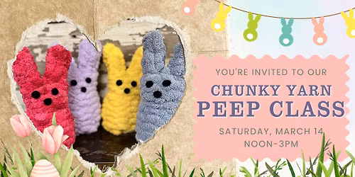 Chunky Yarn Peep Class