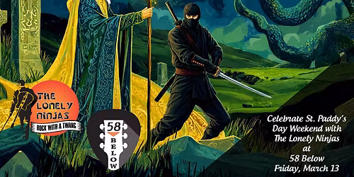 Celebrate St. Paddy's Day with The Lonely Ninjas