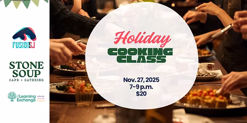 Fusion SJ x Stone Soup Cafe Holiday Cooking Class