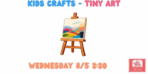 Kids Crafts- Tiny Art