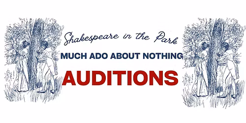 Much Ado About Nothing Auditions