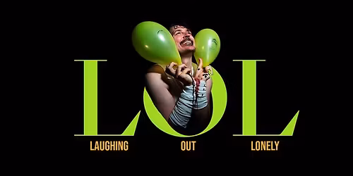 LOL - Laughing Out Lonely