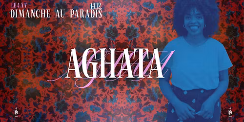 Dimanche au Paradis : AGHATA \ud83c\udf38