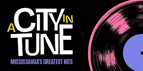 A City in Tune: Mississauga Music Exhibition Launch