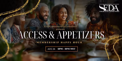 Access & Appetizers: EDABC Membership Happy Hour