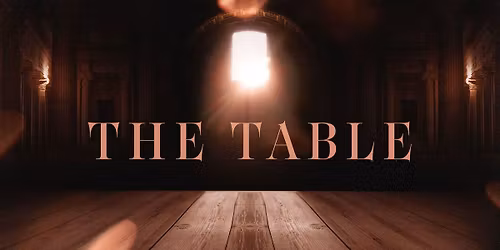 THE TABLE Sermon Series