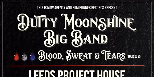 Leeds - Dutty Moonshine Big Band - Blood, Sweat & Tears Tour