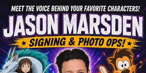 Jason Marsden Signing & Photo Op @ Plastic Empire 06\/27 Voice of Max, Haku, Binx & More