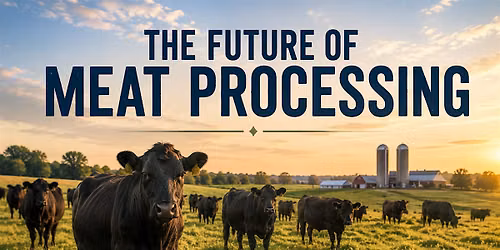 The Future of Meat Processing: What It Means for Our Communities