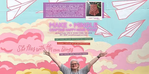 MAKE + MINGLE *BYOB* (Crafting Happy Hour)
