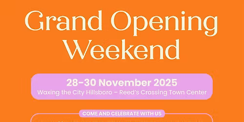 Waxing the City Hillsboro Grand Opening Weekend