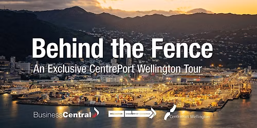 Behind the Fence at CentrePort Wellington