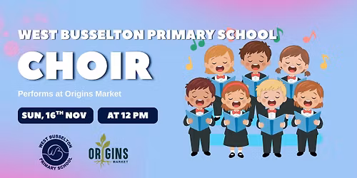 West Busselton Primary School Choir at Origins Market