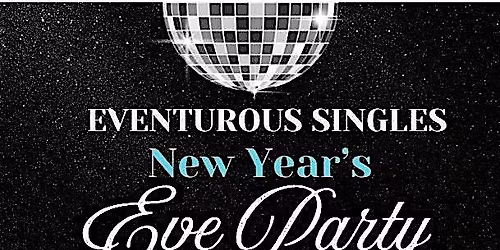 Eventurous Singles NYE Party
