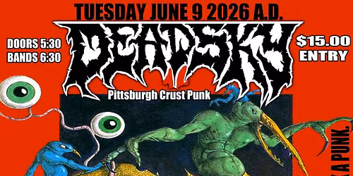 DEADSKY (Pittsburgh) \/\/ Child Soldier \/\/ Phantom Rider \/\/ Artificial Extinction