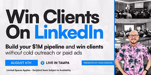 Win Clients on LinkedIn - Live Workshop in TAMPA