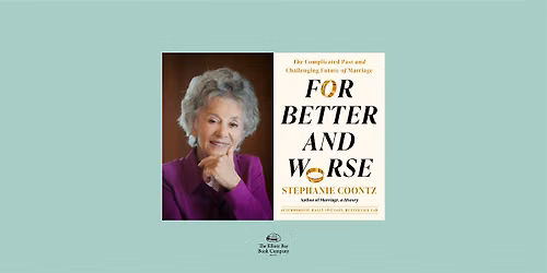 Stephanie Coontz, FOR BETTER AND WORSE
