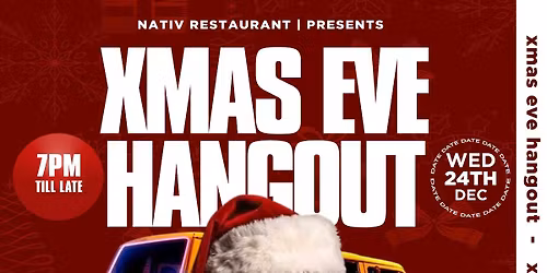 Christmas Eve hang out at Nativ.