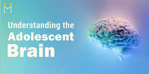 Understanding the Adolescent Brain