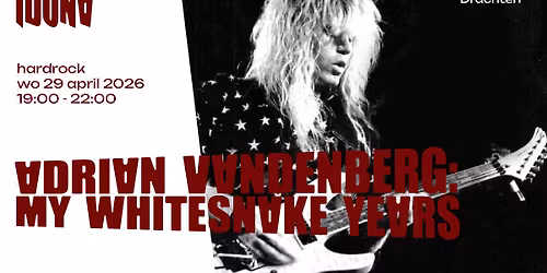 Adrian Vandenberg: My Whitesnake Years - Iduna, Drachten