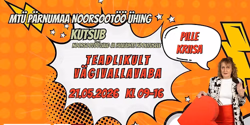 "Teadlikult v\u00e4givallavaba!"