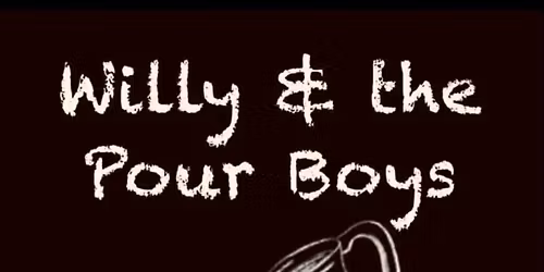 Fiddler\u2019s Welcomes Back Willy & The Pour Boys