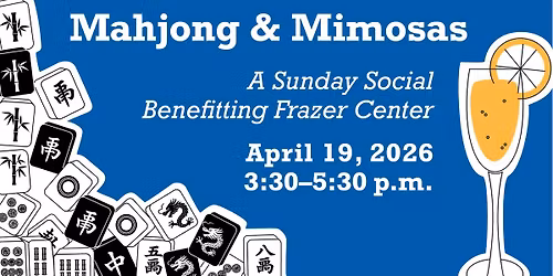 Mahjong & Mimosas \u2013 A Sunday Social Benefitting Frazer Center