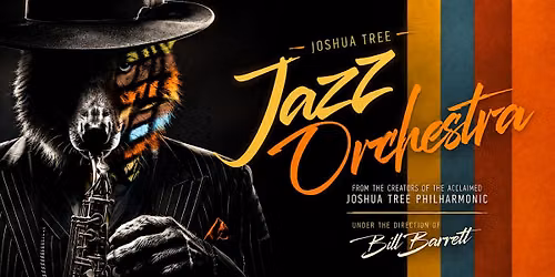 Joshua Tree Jazz Orchestra Debut: The Desert Is About to Swing!