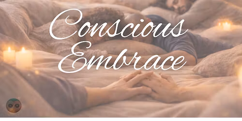 Conscious Embrace - Toucher Conscient