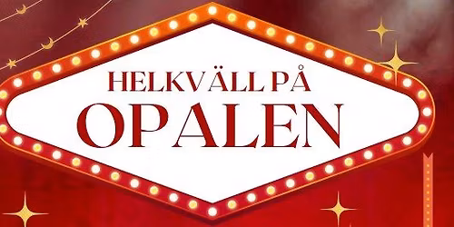 Helkv\u00e4ll p\u00e5 Opalen!