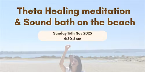Theta Healing Meditation and Sound Journey on the beach, Malaga