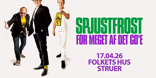 SPJUSTFROST | FOR MEGET AF DET GO'E