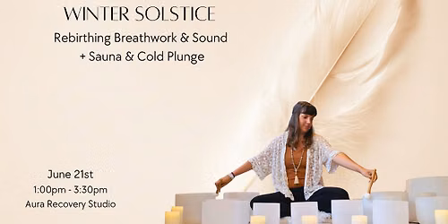 Winter Solstice: Rebirthing Breathwork & Sound + Sauna & Cold Plunge