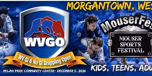 WVGO Gi & No Gi Championship - Mouser Fest 12\/5\/26
