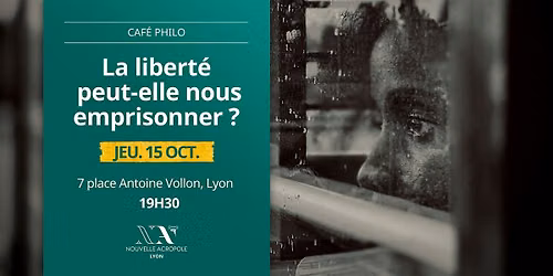 Caf\u00e9 Philo : La libert\u00e9 peut-elle nous emprisonner ?