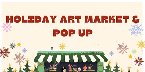 Holiday Market and Pop Up! Two Days of Fabulous Fine Art and Handmade Items